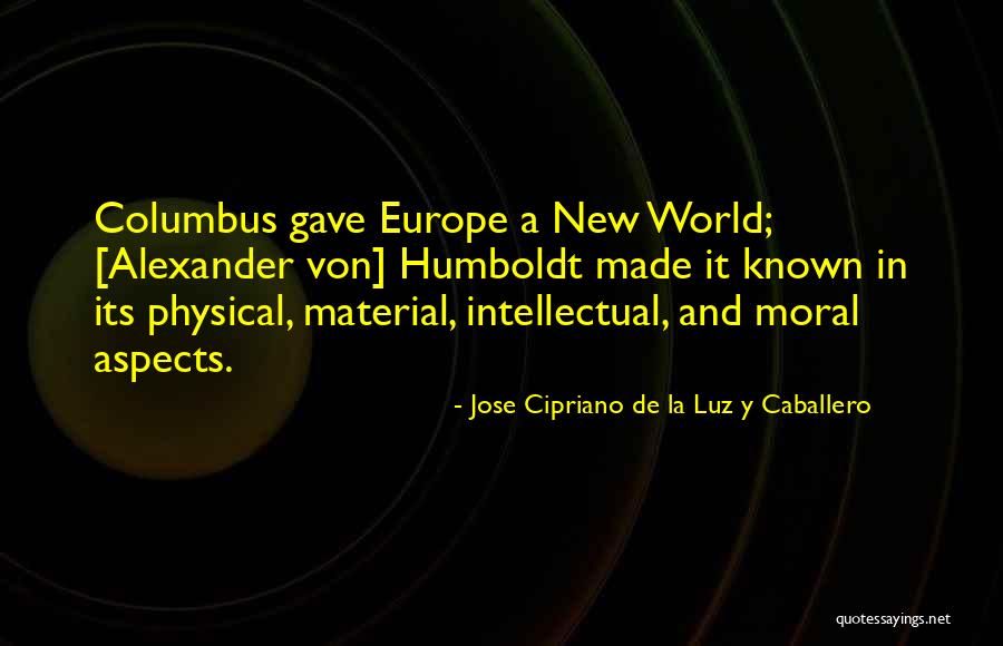 Jose Cipriano De La Luz Y Caballero Quotes 2240382