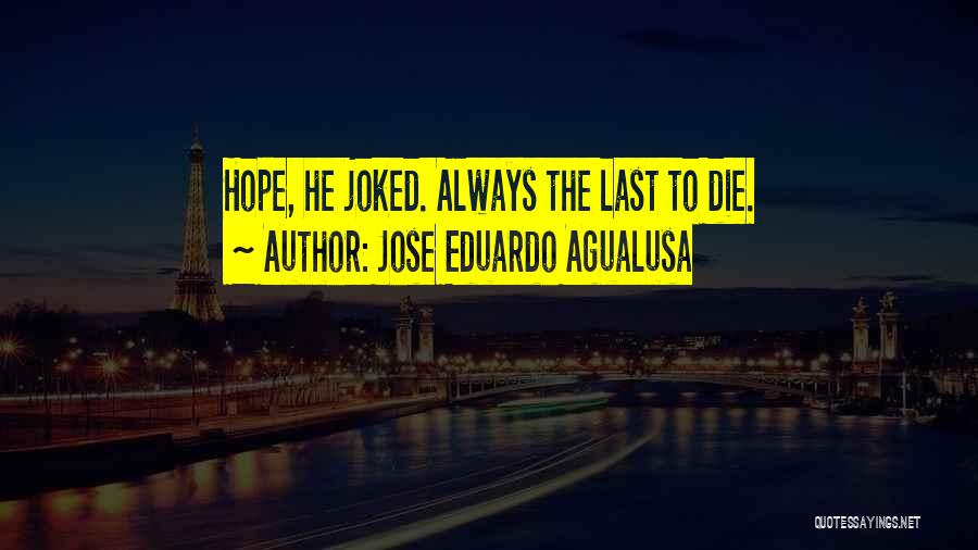 Jose Eduardo Agualusa Quotes 298709