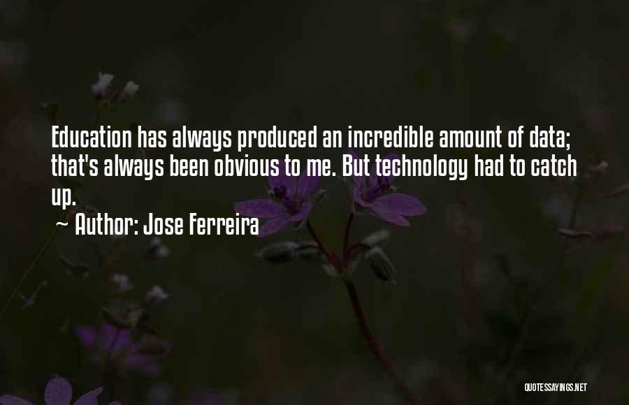 Jose Ferreira Quotes 1208124