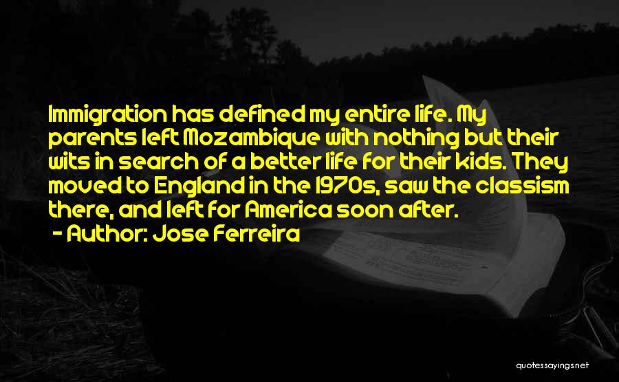 Jose Ferreira Quotes 1352303