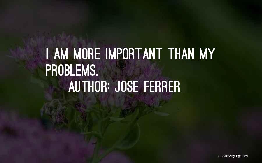 Jose Ferrer Quotes 1462709