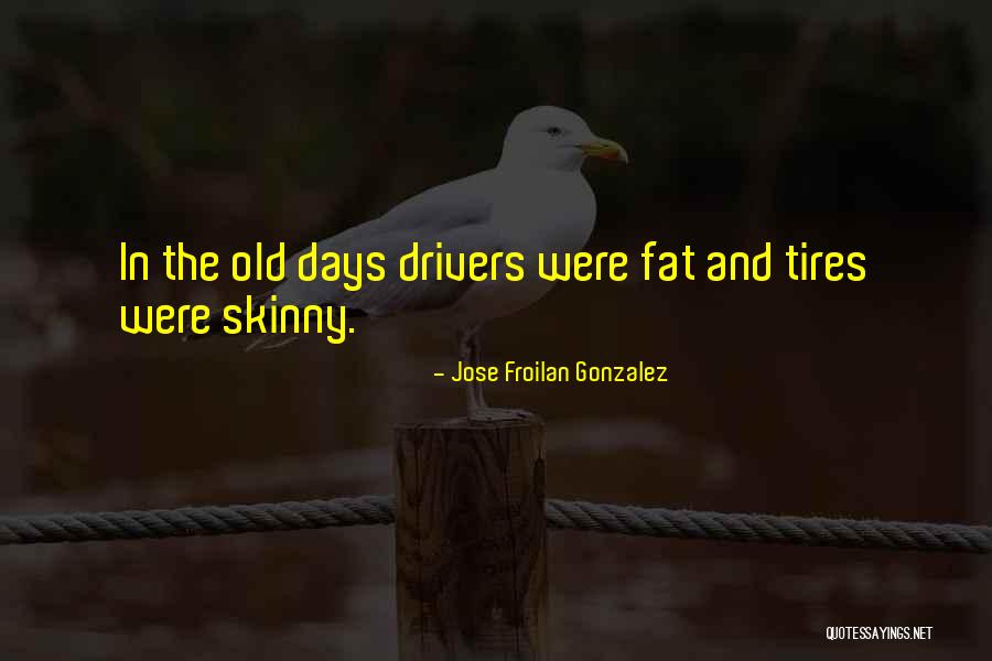 Jose Froilan Gonzalez Quotes 145722 Jose Froilan Gonzalez Quotes 145722
