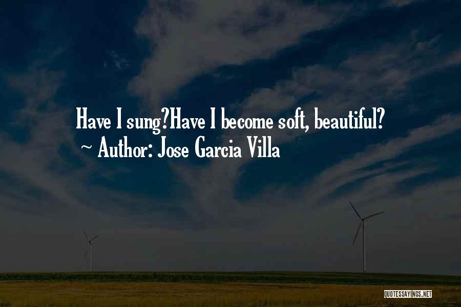 Jose Garcia Villa Quotes 2114471