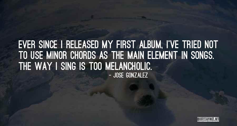Jose Gonzalez Quotes 1767354 Jose Gonzalez Quotes 1767354