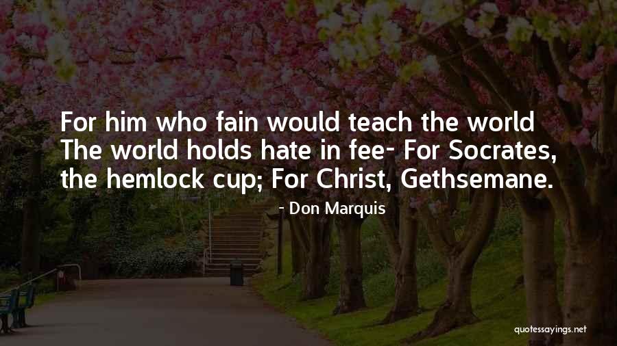 Jose Luis Reyes Quotes By Don Marquis Jose Luis Reyes Quotes By Don Marquis