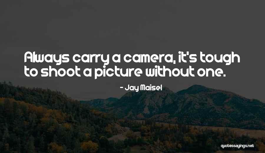 Jose Luis Reyes Quotes By Jay Maisel Jose Luis Reyes Quotes By Jay Maisel