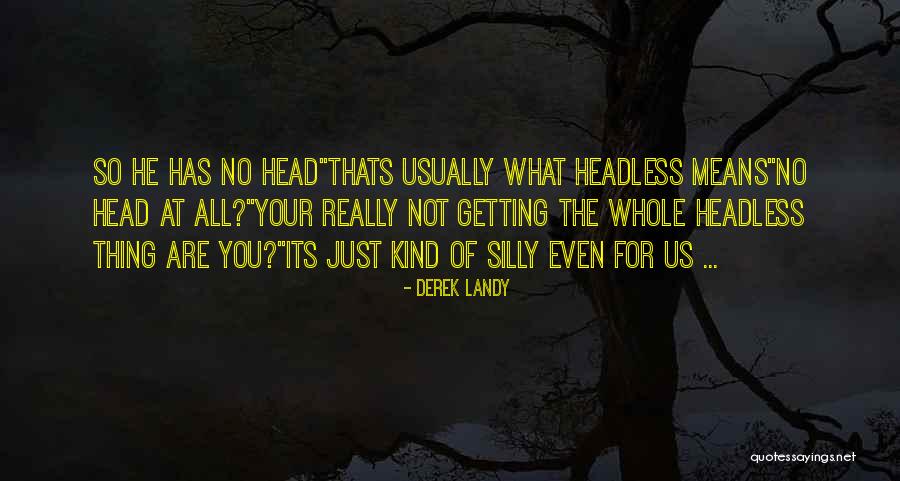 Jose Madero Vizcaino Quotes By Derek Landy Jose Madero Vizcaino Quotes By Derek Landy