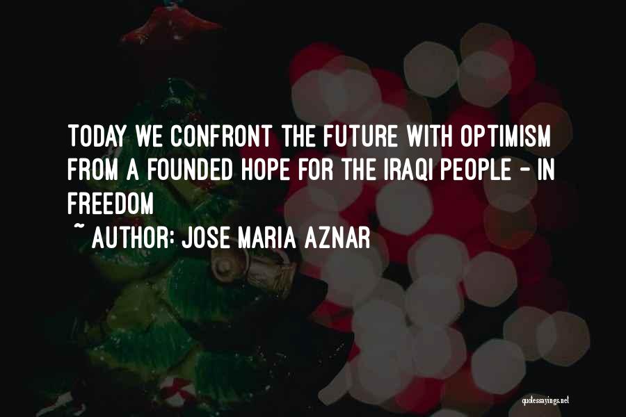 Jose Maria Aznar Quotes 1069535