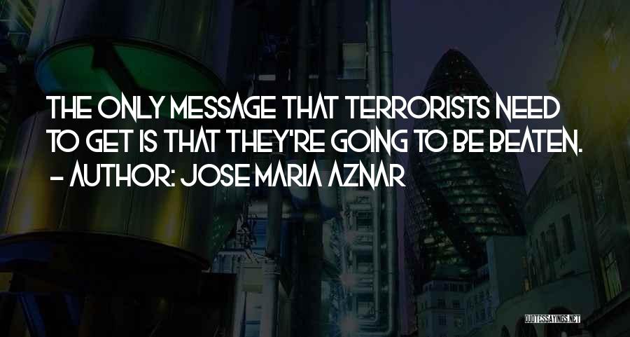 Jose Maria Aznar Quotes 1174009