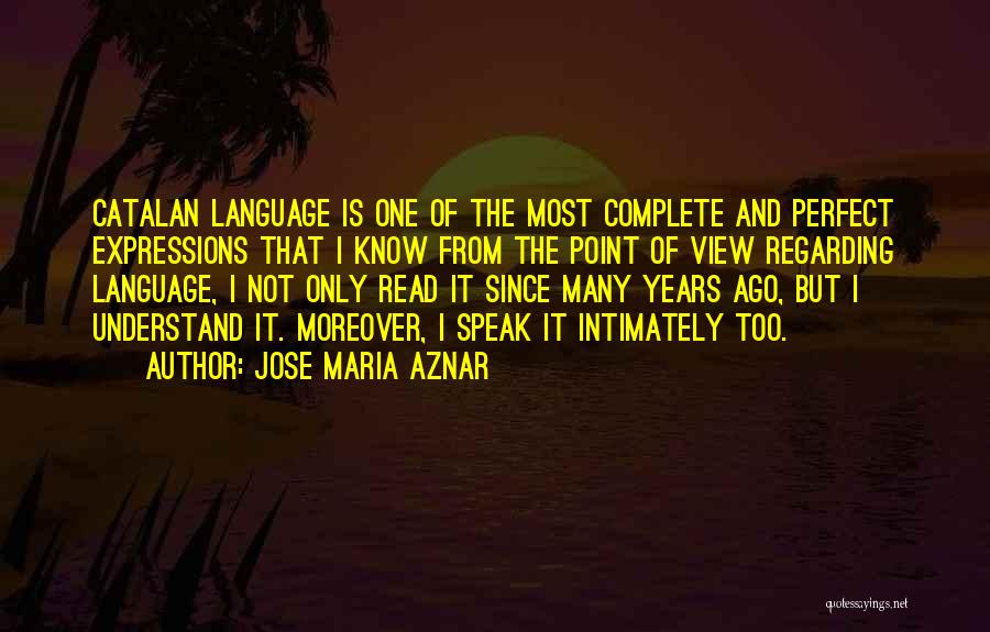 Jose Maria Aznar Quotes 2141988