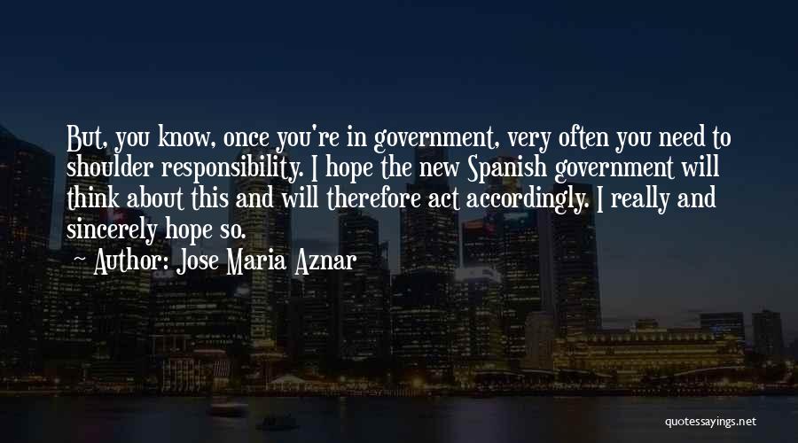 Jose Maria Aznar Quotes 236077