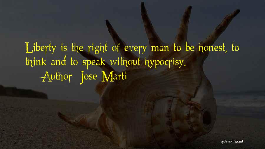 Jose Marti Liberty Quotes By Jose Marti