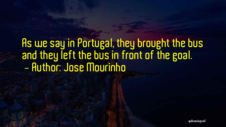 Jose Mourinho Quotes 1909561