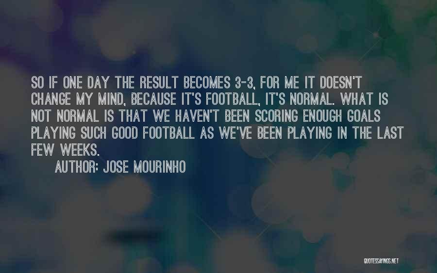 Jose Mourinho Quotes 452438