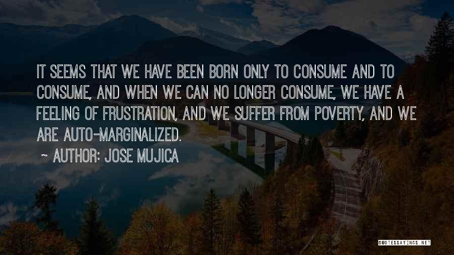 Jose Mujica Quotes 129761