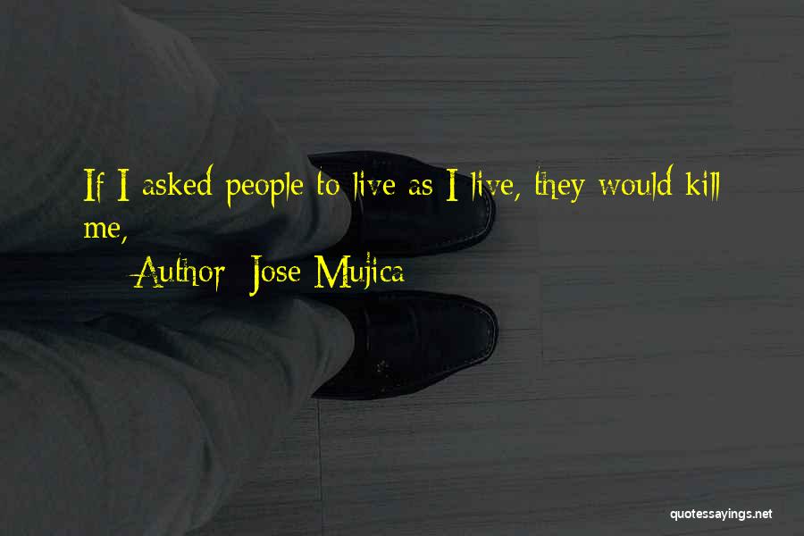Jose Mujica Quotes 1298522