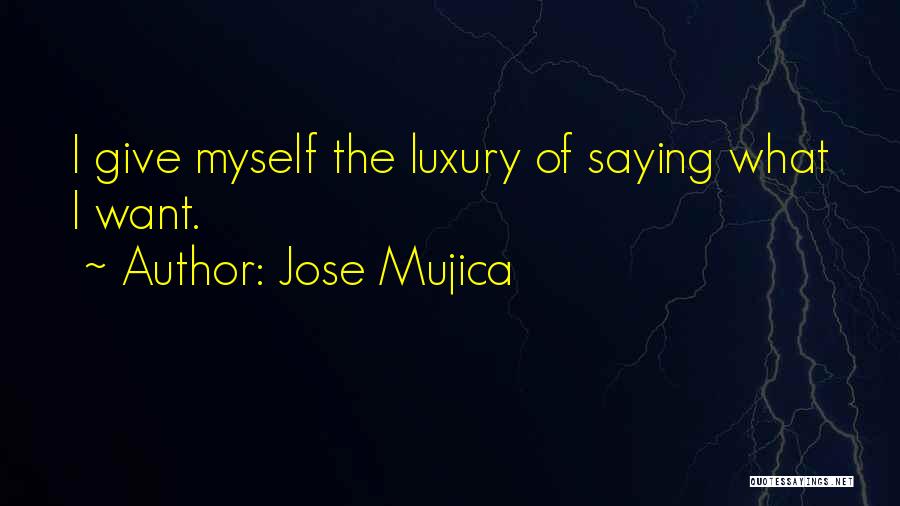 Jose Mujica Quotes 2164966