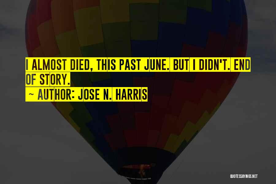 Jose N. Harris Quotes 1146707