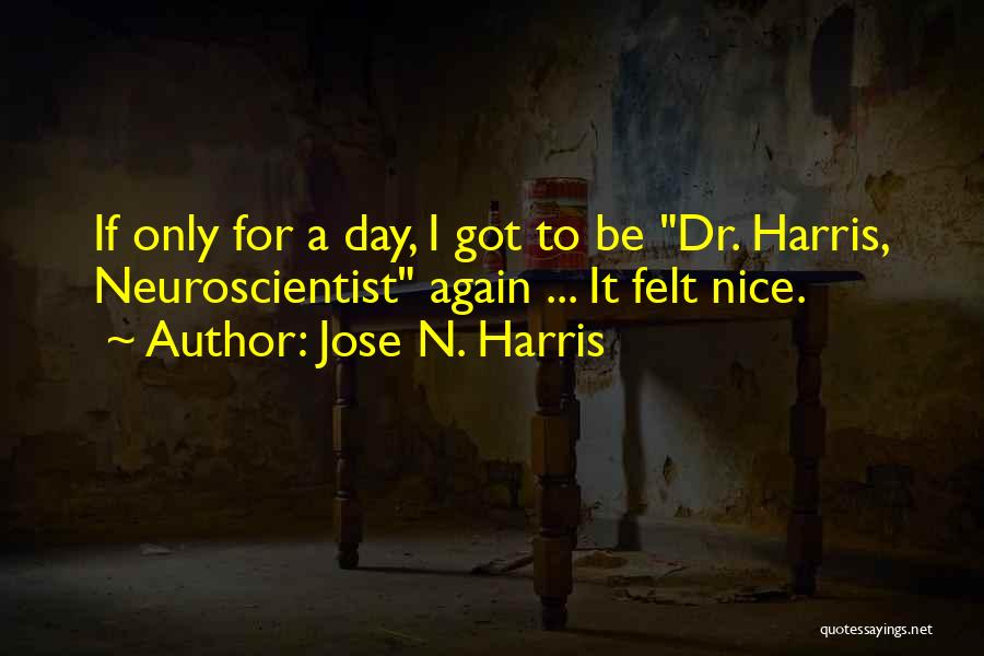 Jose N. Harris Quotes 1397867