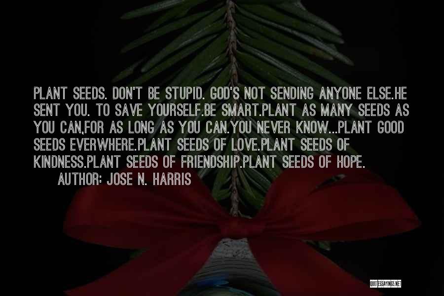 Jose N. Harris Quotes 1668234
