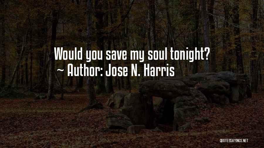 Jose N. Harris Quotes 1966886