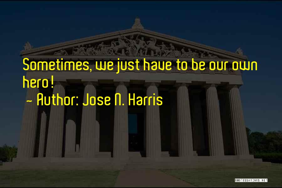 Jose N. Harris Quotes 266837