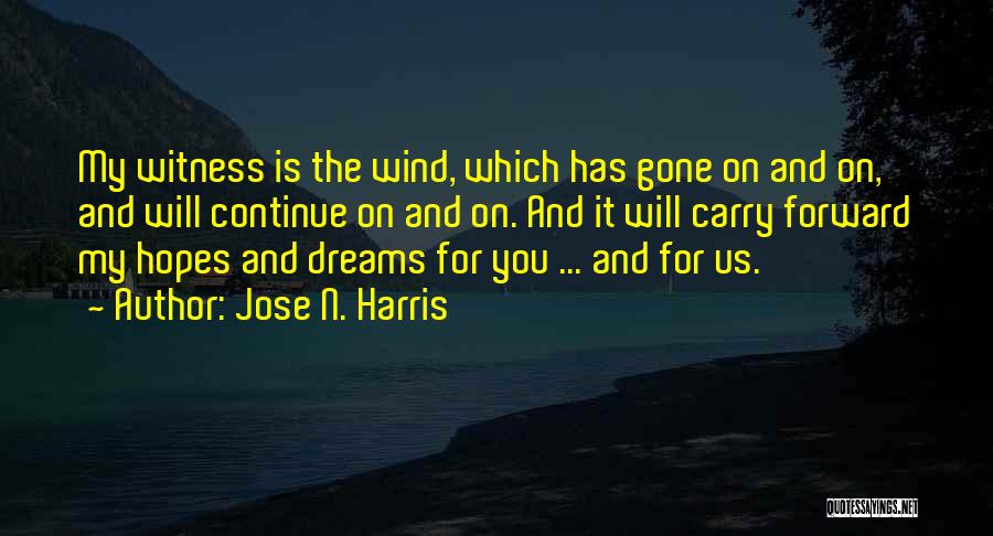 Jose N. Harris Quotes 279023