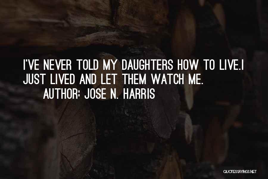 Jose N. Harris Quotes 984102