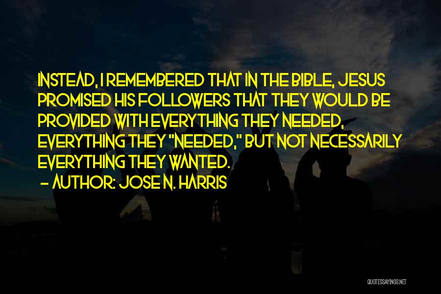 Jose N. Harris Quotes 993997