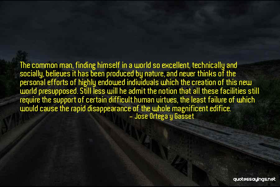 Jose Ortega Quotes By Jose Ortega Y Gasset Jose Ortega Quotes By Jose Ortega Y Gasset