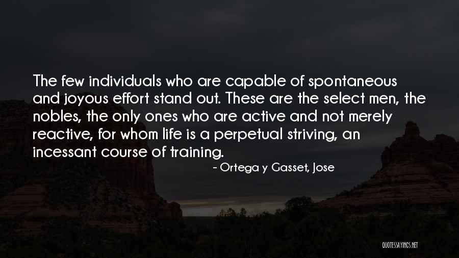 Jose Ortega Quotes By Ortega Y Gasset, Jose Jose Ortega Quotes By Ortega Y Gasset, Jose
