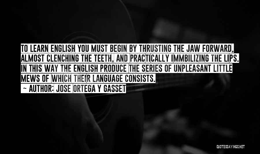 Jose Ortega Y Gasset Quotes 1033544