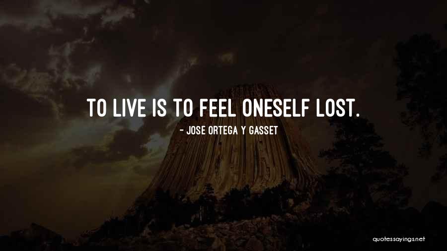 Jose Ortega Y Gasset Quotes 1317770