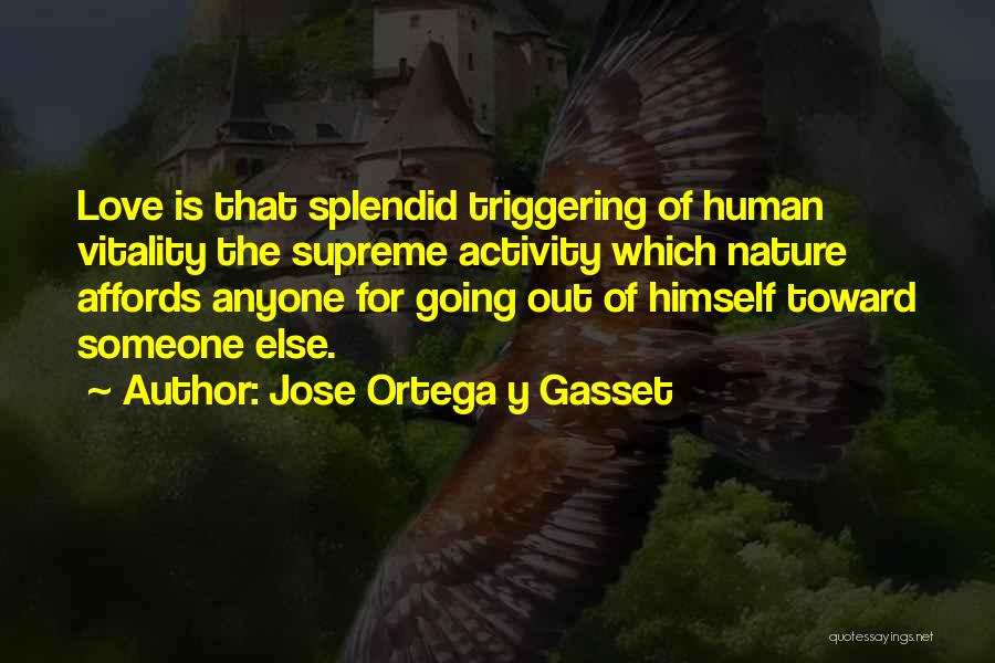 Jose Ortega Y Gasset Quotes 1752661