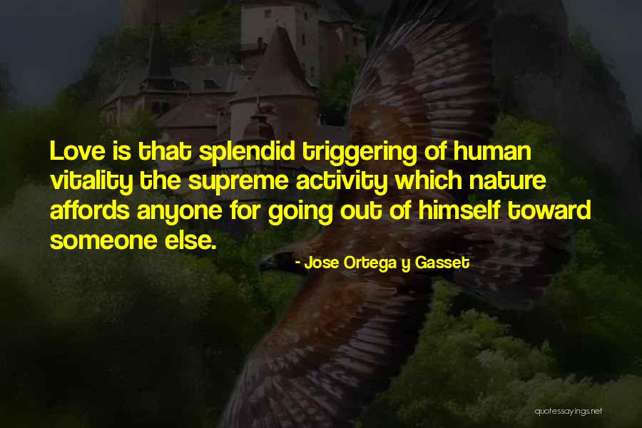 Jose Ortega Y Gasset Quotes 1752661