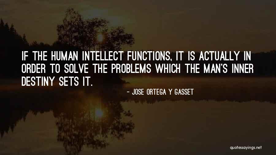 Jose Ortega Y Gasset Quotes 1797616