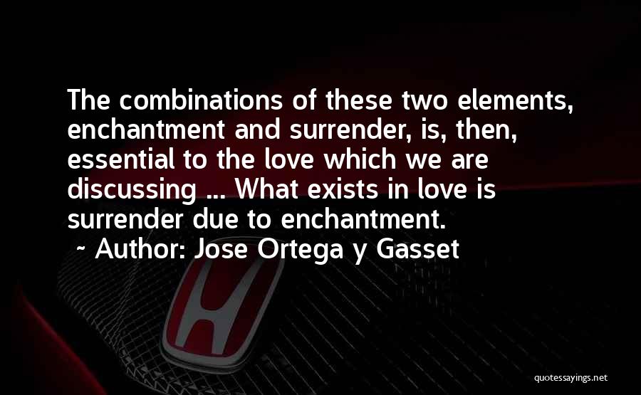 Jose Ortega Y Gasset Quotes 2255766