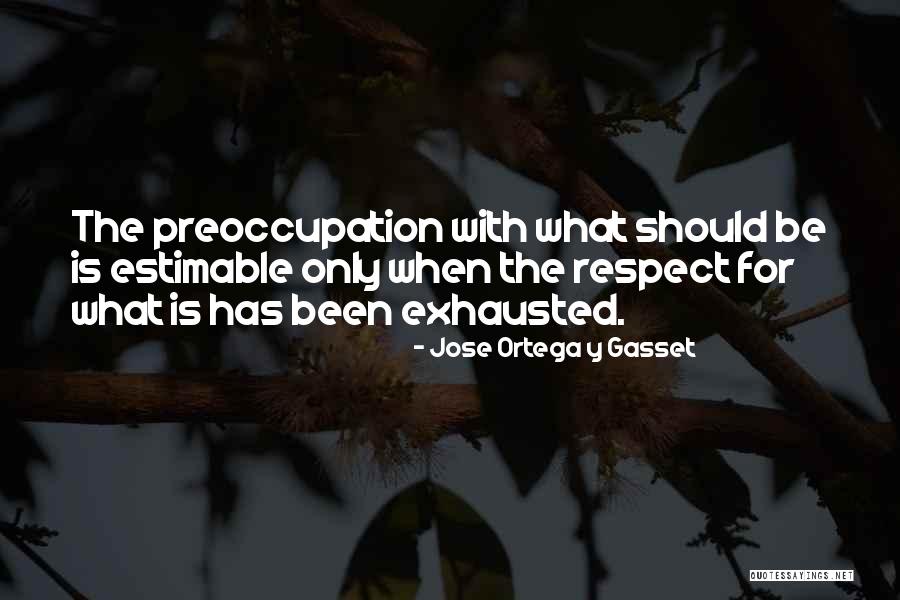 Jose Ortega Y Gasset Quotes 247132