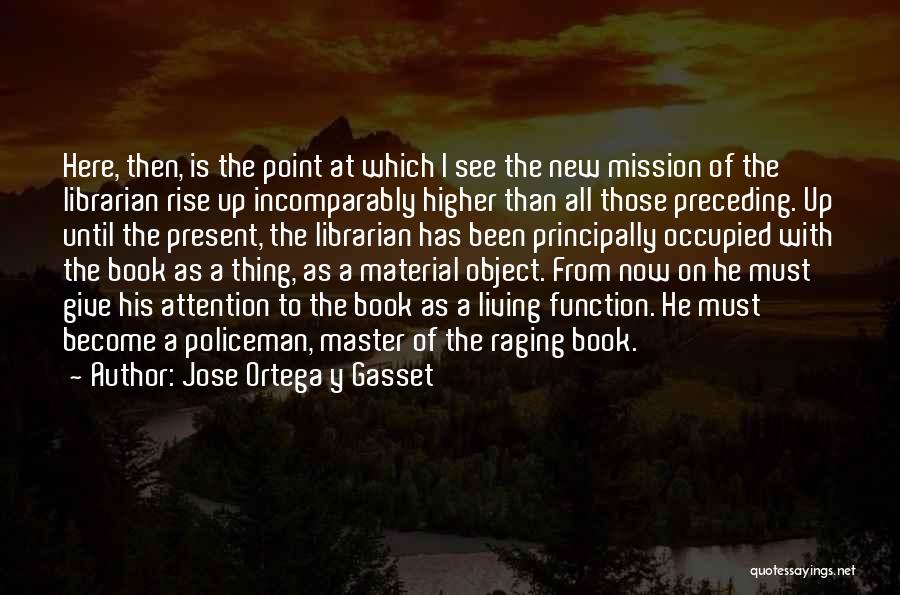 Jose Ortega Y Gasset Quotes 259628