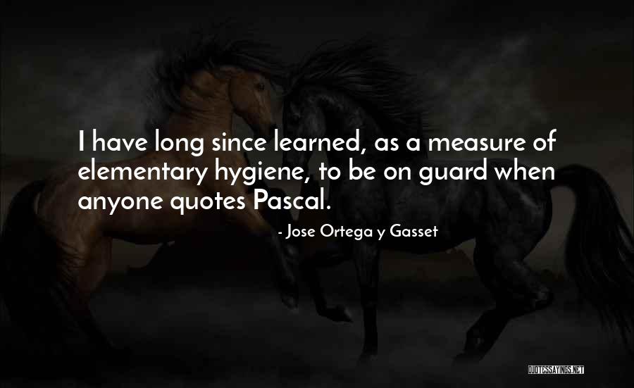 Jose Ortega Y Gasset Quotes 452832