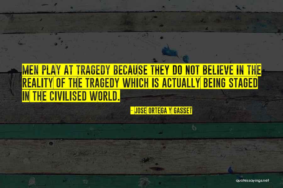 Jose Ortega Y Gasset Quotes 569623 Jose Ortega Y Gasset Quotes 569623