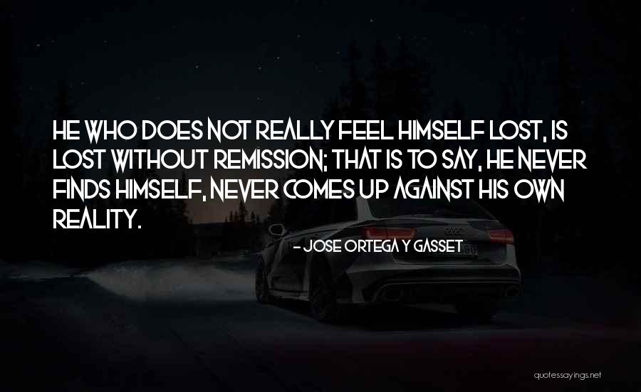Jose Ortega Y Gasset Quotes 622132 Jose Ortega Y Gasset Quotes 622132