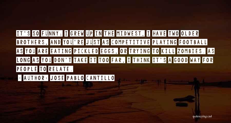 Jose Pablo Cantillo Quotes 525892