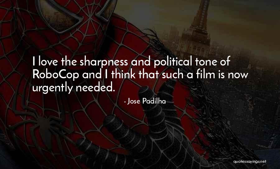 Jose Padilha Quotes 1172897