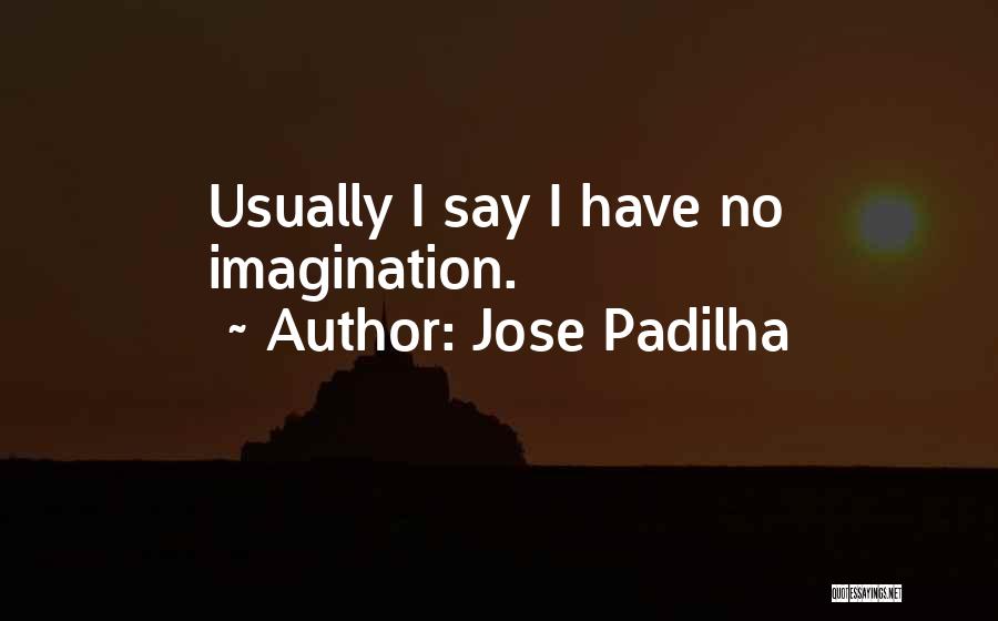 Jose Padilha Quotes 1244537