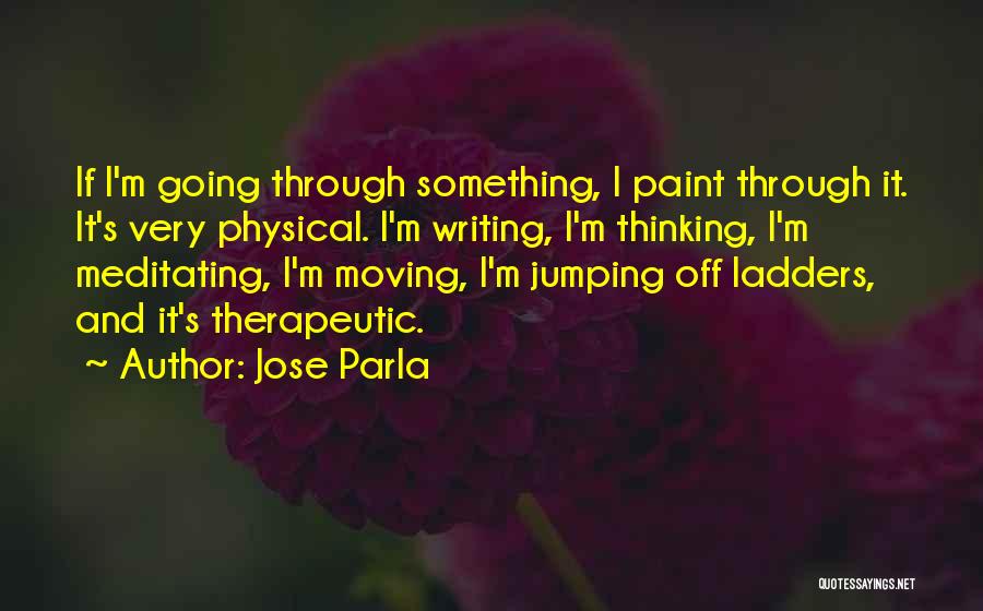 Jose Parla Quotes 1023038