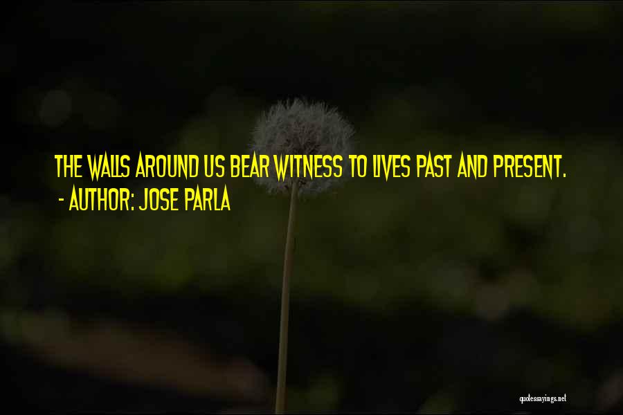 Jose Parla Quotes 894604
