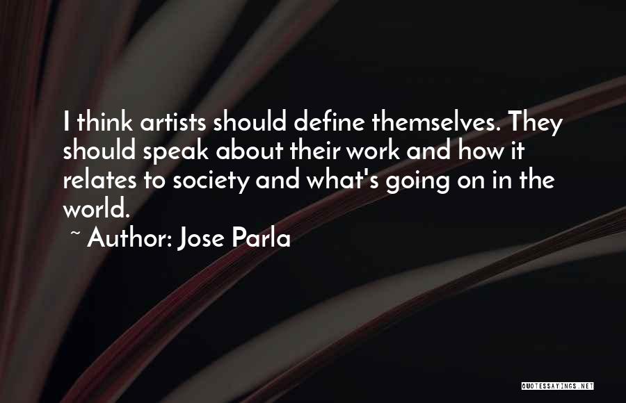 Jose Parla Quotes 910743