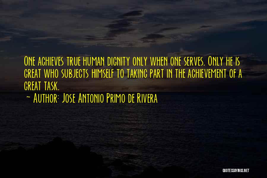 Jose Primo De Rivera Quotes By Jose Antonio Primo De Rivera