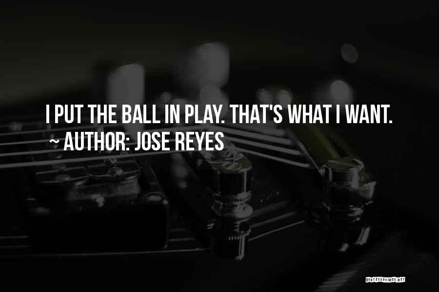 Jose Reyes Quotes 358028